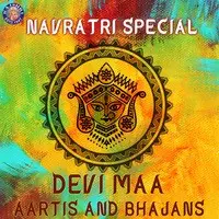 Navratri Special-Devi Maa Aartis And Bhajans