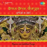 Shree Shree Durga Songs On Goddess Durga