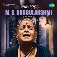 Hits of M. S. Subbulakshmi-Carnatic