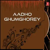 Aadho Ghumghorey