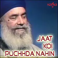 Jaat Koi Puchhda Nahin