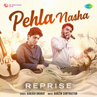 Pehla Nasha - Reprise