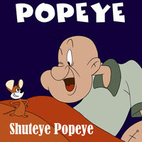 Shuteye Popeye