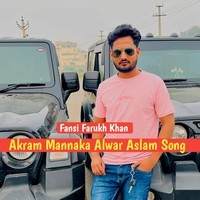 Akram Mannaka Alwar Aslam Song