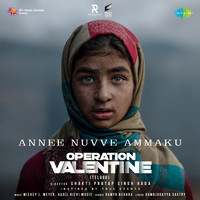 Annee Nuvve Ammaku (From "Operation Valentine") (Telugu)