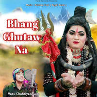 Bhang Ghutaw Na