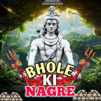 Bhole Ki Nagre