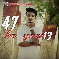 47 KA YAAR 13