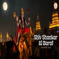 Shiv Shankar Ki Barat (Shivratri 2025)