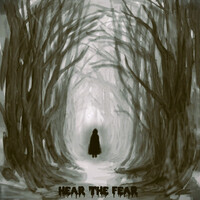 Hear the Fear