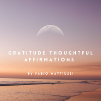 Gratitude Thoughtful Affirmations