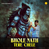 Bhole Nath Tere Chele