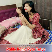 Pahlo Pahlo Pyar Tutyo