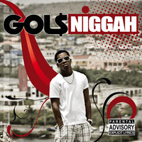 Gol$Niggah, Vol.1