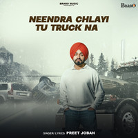 Neendra Chlayi Tu Truck Na