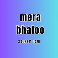 mera bhaloo