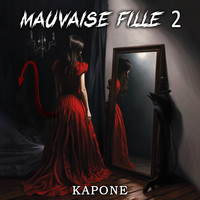 MAUVAISE FILLE 2