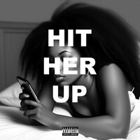 Hit Her up (Freestyle)