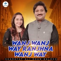 Wanj Wanj Way Ranjhna Wanj Way