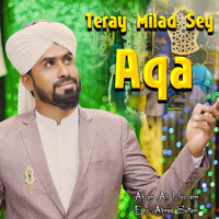 Teray Milad Sey Aqa