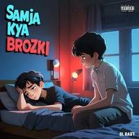 Samja Kya Brozki