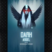 Dark Angel (Workout Music)