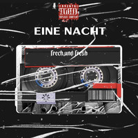 Eine Nacht (Frech Und Fresh)