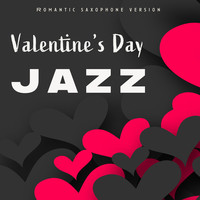 Valentine’s Day Jazz (Romantic Saxophone Version)