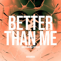 Better Than Me (Remix)