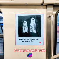 Fantasmas En La Calle