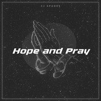 Hope and Pray