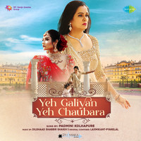 Yeh Galiyan Yeh Chaubara - Padmini Kolhapure