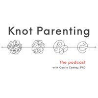 Knot Parenting with Carrie Contey, PhD - season - 1