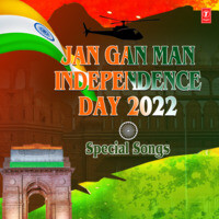 Jan Gan Man - Independence Day 2022 Special Songs