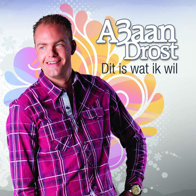 Dit Is Wat Ik Wil Song|A3aan Drost|Dit Is Wat Ik Wil| Listen to new ...