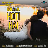 Halchal Hoti Hai