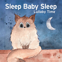Sleep Baby Sleep Lullaby Time