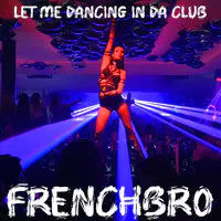 Let Me Dancing in da Club