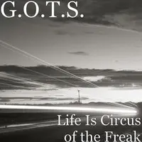 Life Is Circus of the Freak