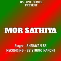 Mor Sathiya ( Nagpuri Song )