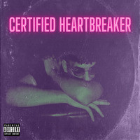 Certified Heartbreaker