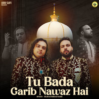 Tu Bada Garib Nawaz Hai Song Download: Play & Listen Tu Bada Garib