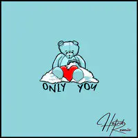 Only You (Hatrd Remix)