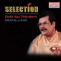 Selection - Khayal In Kafi - Pandit Ajoy Chakraborty
