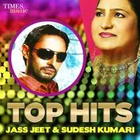 Top Hits - Jass Jeet & Sudesh Kumari