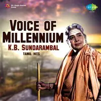 Voice of Millennium - K. B. Sundarambal - Tamil Hits