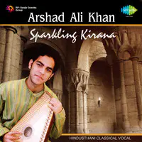Sparkling Kirana Arshad Ali Khan Hind Classical