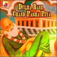 Dulha Bane Chand Pasha Piya