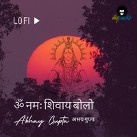 Om Namaha Shivay Bolo - Lofi Mix