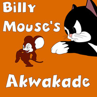 Billy Mouse's Akwakade